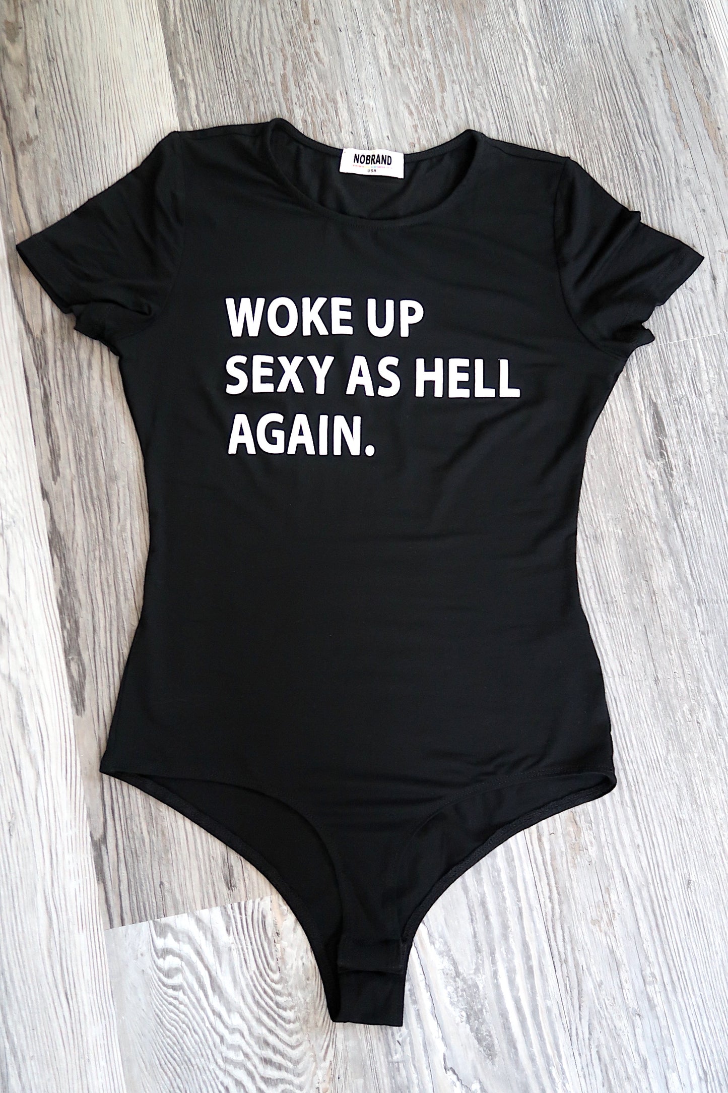 Woke Up Sexy As Hell Again Bodysuit